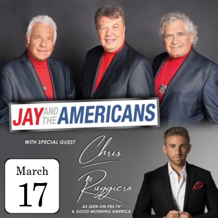 Jay and the Americans with Special Guest Chris Ruggiero