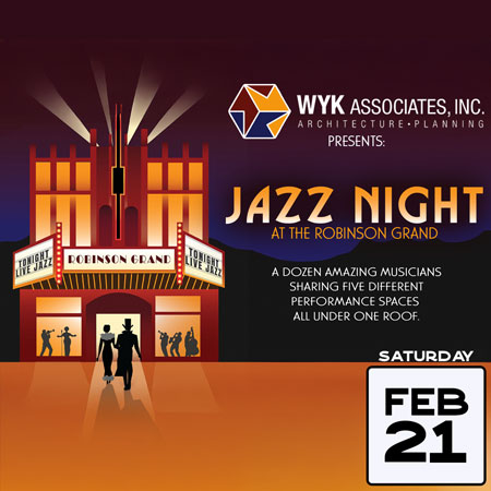 Jazz Night at the Robinson Grand presented by WYK Architects