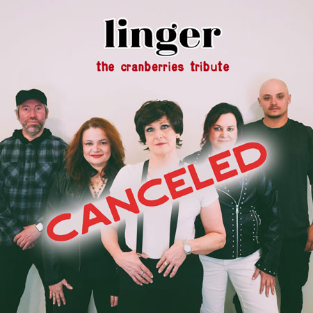 CANCELLED - Linger: The Cranberries Tribute