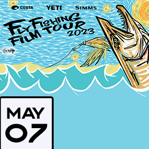🎞️Movie:  Native’s Fly Fishing Film Tour 2023